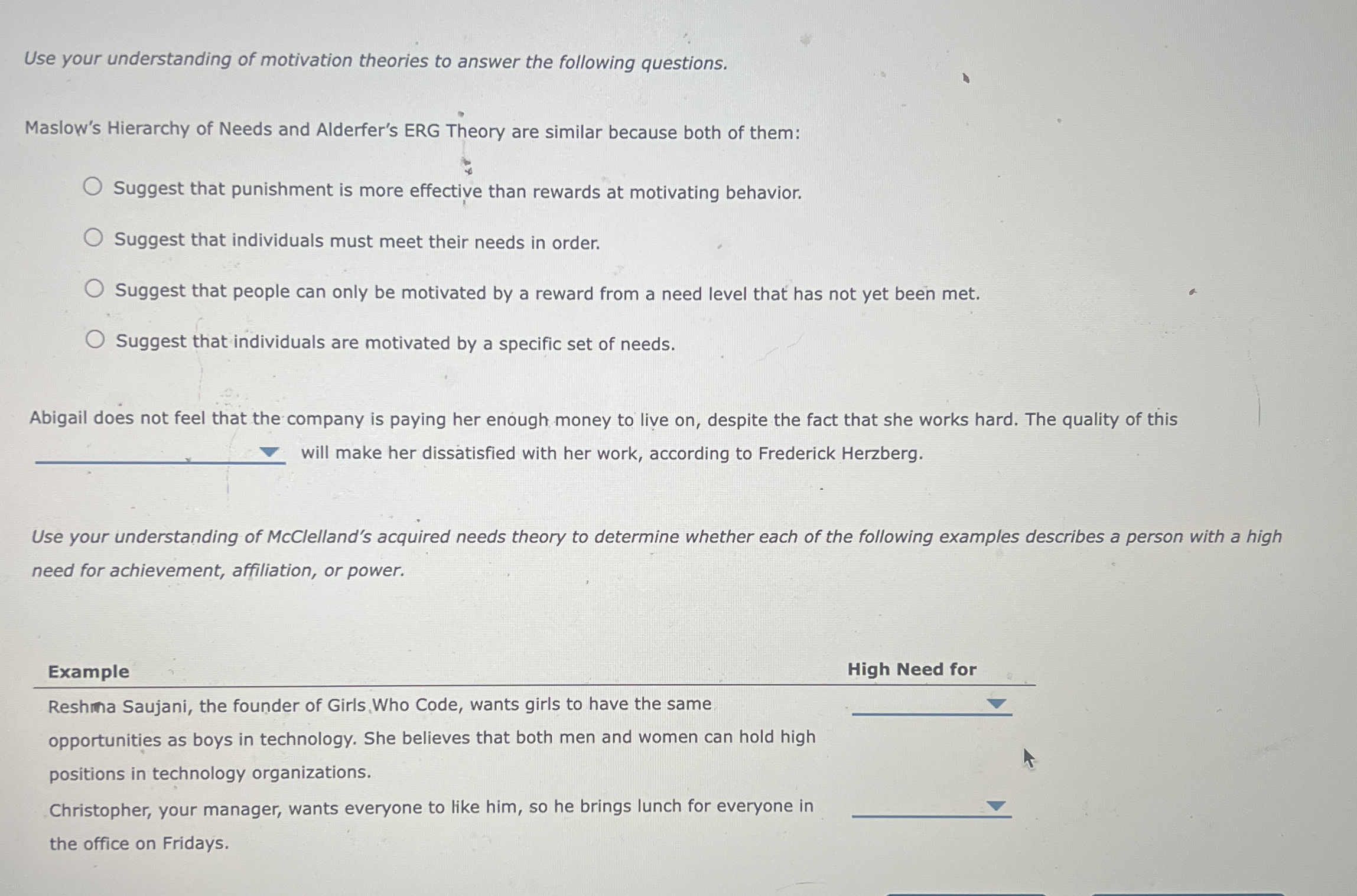 Use your understanding of motivation theories to