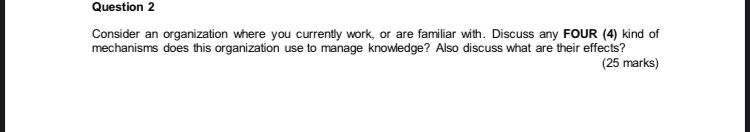 Question 2 Consider an organization where you