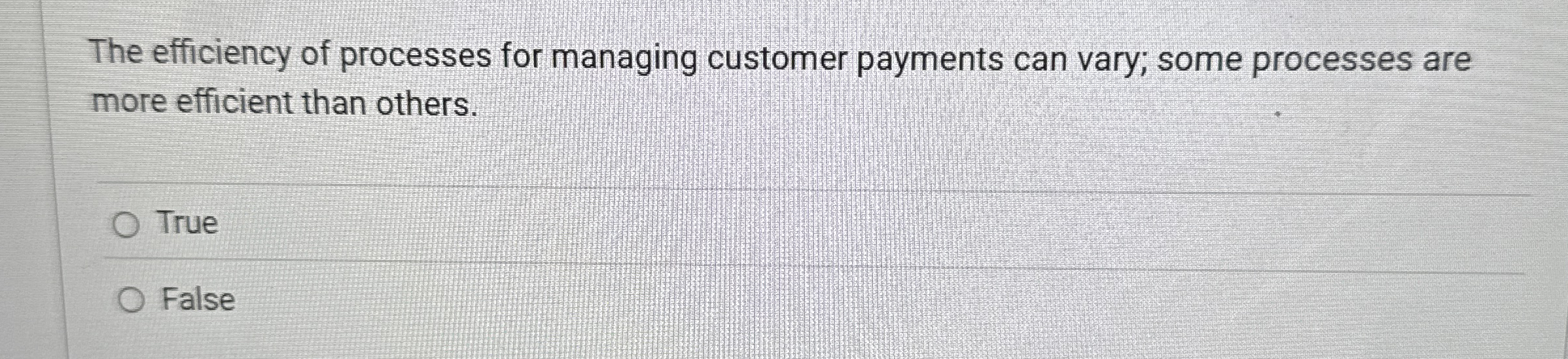 The efficiency of processes for managing customer
