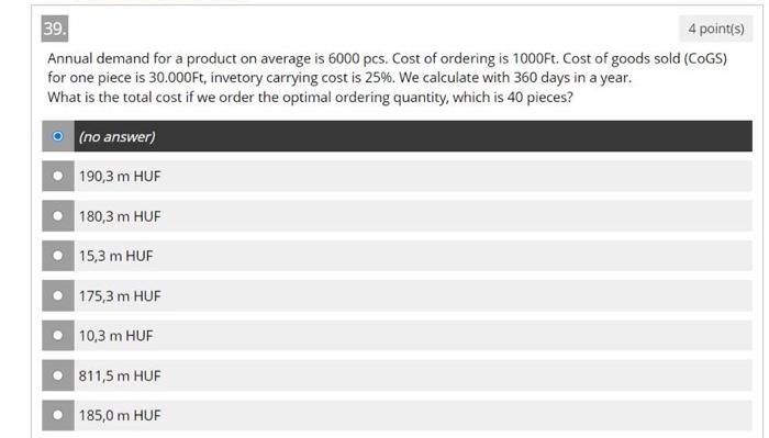 39. 4 points) Annual demand for a product on
