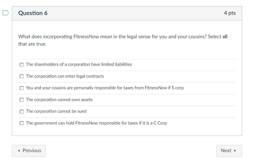 U Question 6 4 pts What does incorporating