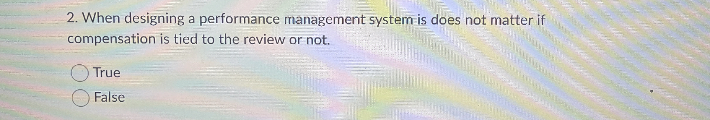 When designing a performance management system is