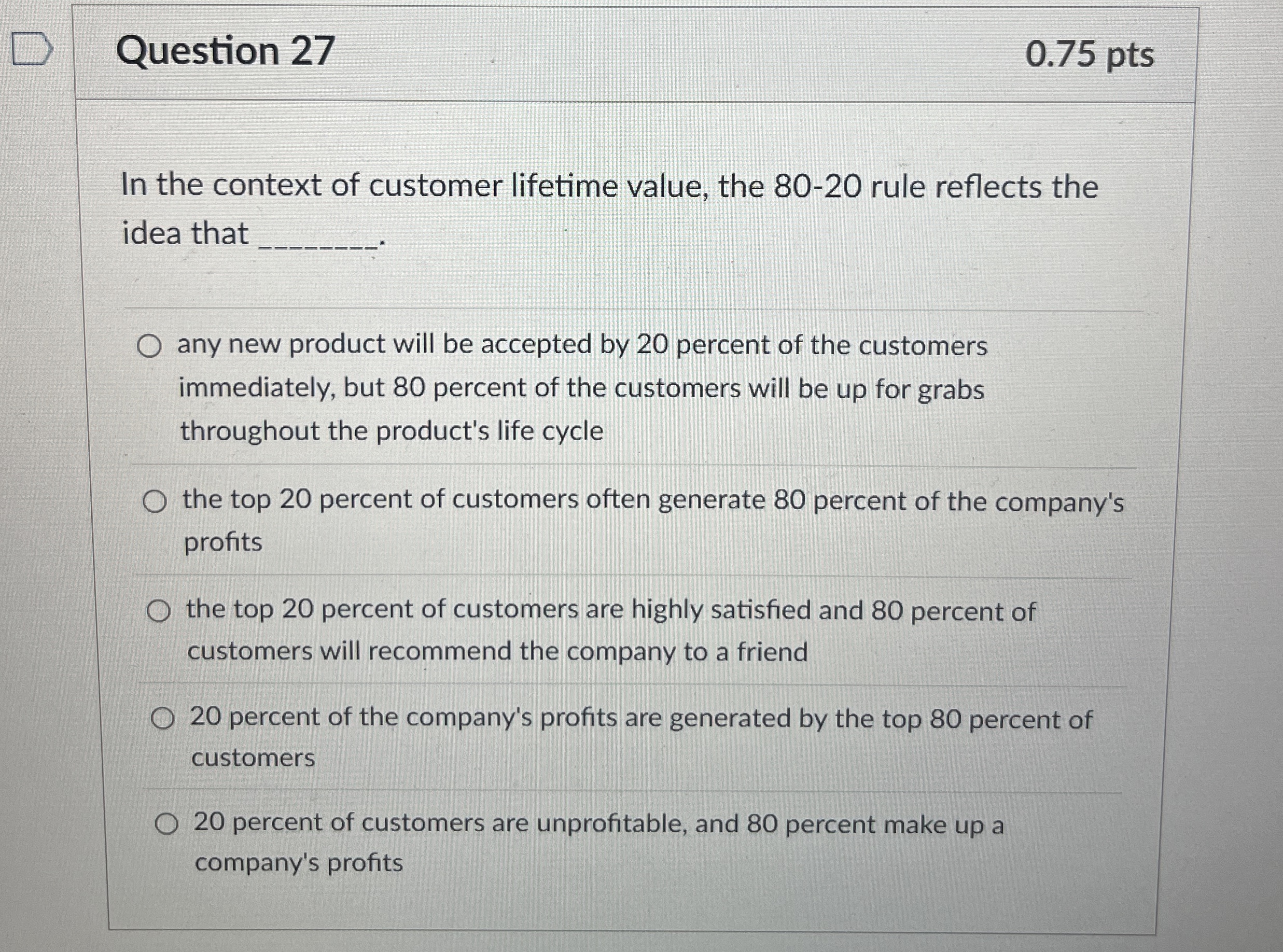 Question 2 7 0 . 7 5 pts In the context of