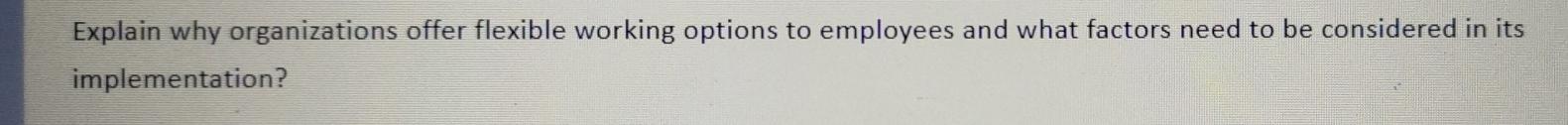 plz reply asap Explain why organizations offer