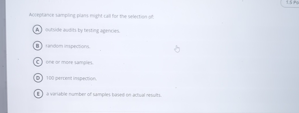 1 . 5 Po Acceptance sampling plans might call for