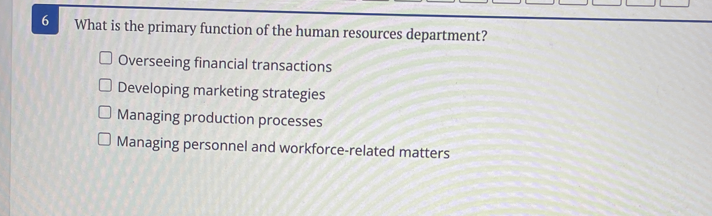 6 What is the primary function of the human