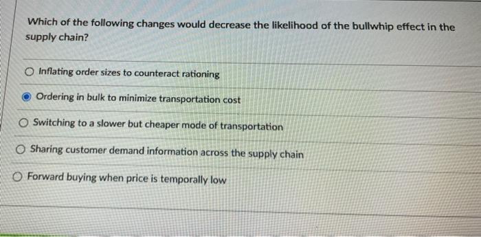 Which of the following changes would decrease the
