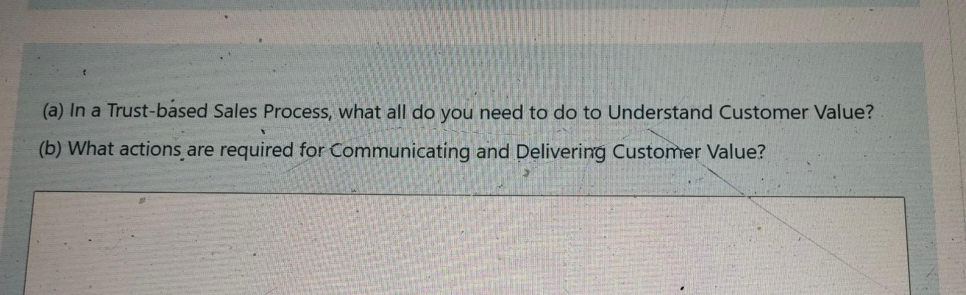(a) In a Trust-based Sales Process, what all do