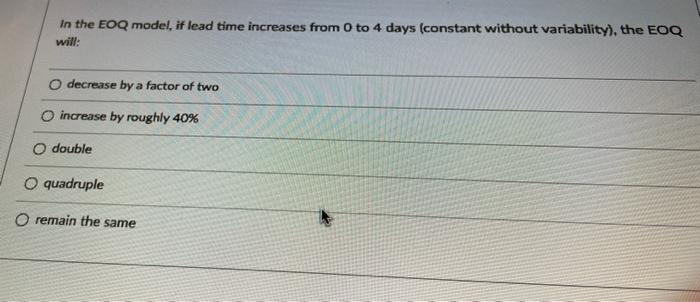 In the EOQ model, if lead time increases from 0