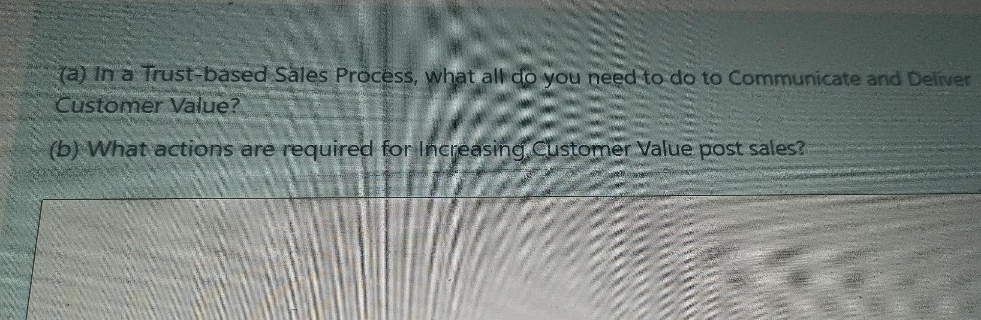 (a) In a Trust-based Sales Process, what all do