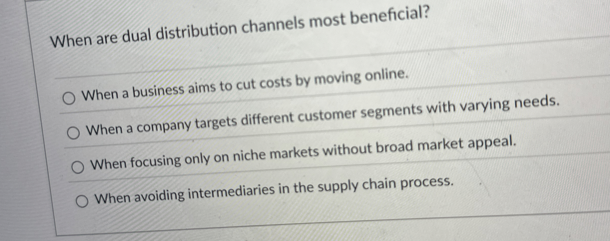 When are dual distribution channels most