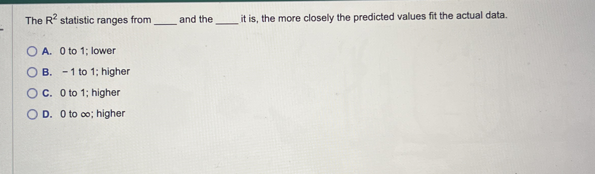 The R 2 statistic ranges from q , and the q , it