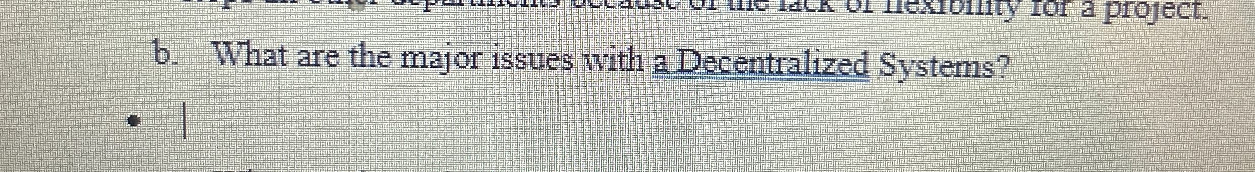 b . What are the major issues with a