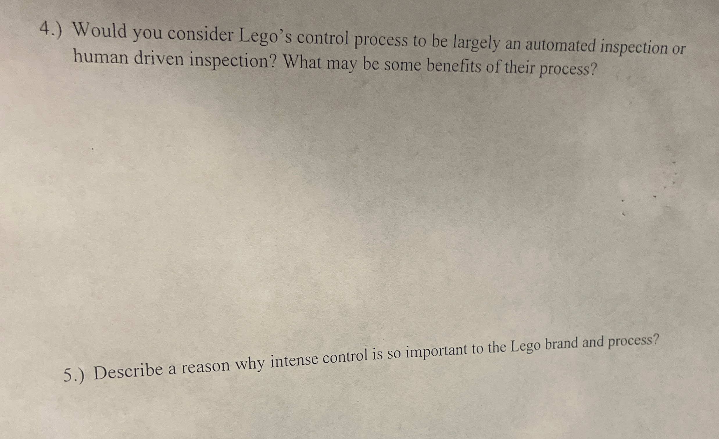 5 . ) Describe a reason why intense control is so
