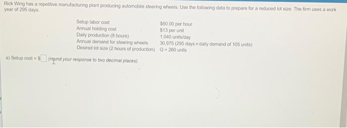 Rick Wing has a repetitive manufacturing plant