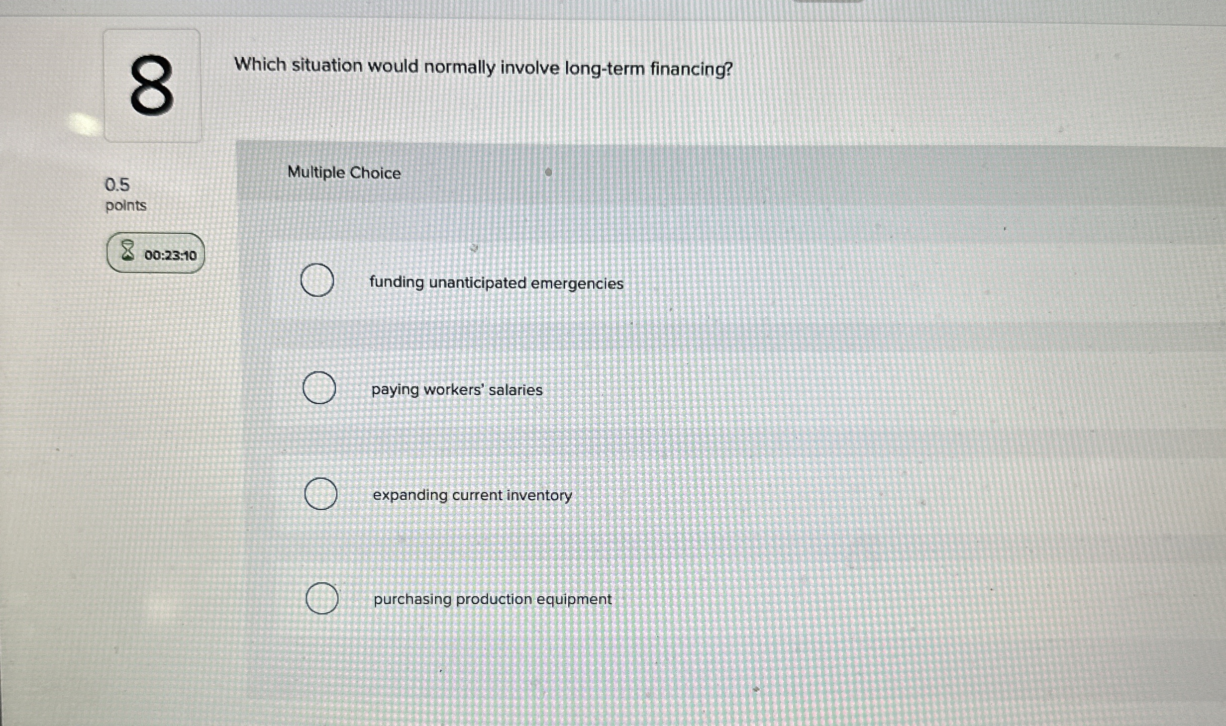 8 Which situation would normally involve long -