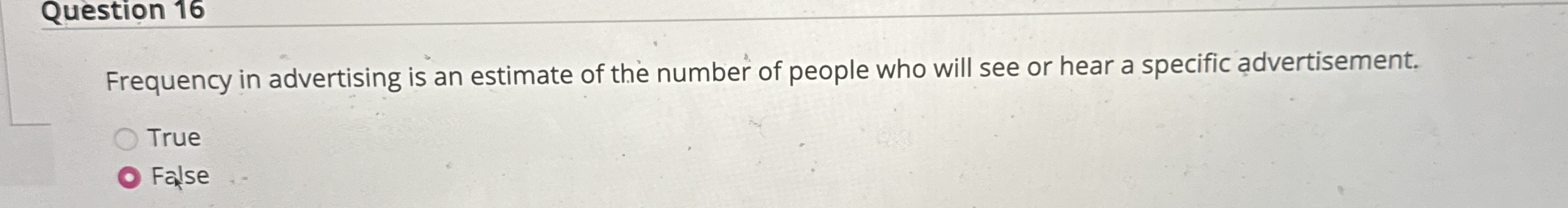 Question 1 6 Frequency in advertising is an