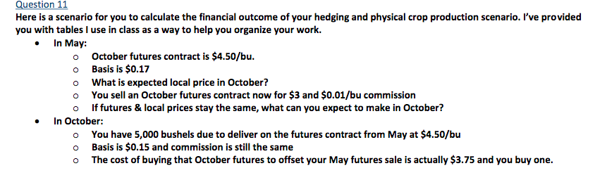 Question 11 Here is a scenario for you to