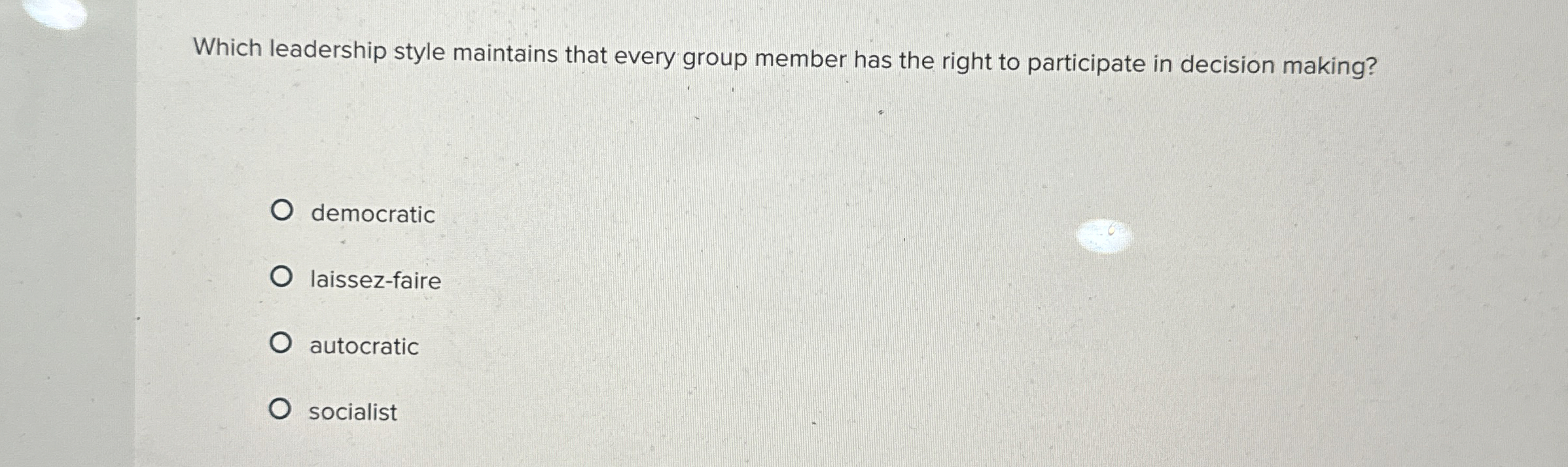 Which leadership style maintains that every group