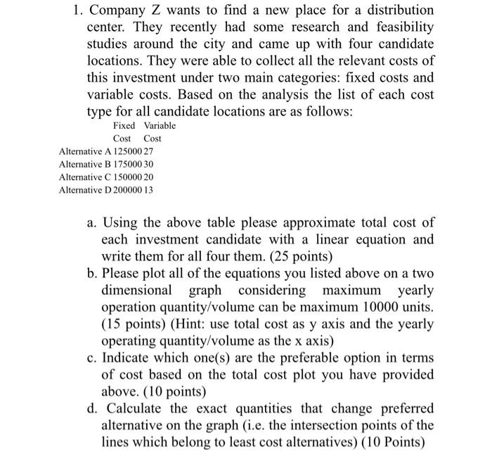 1. Company Z wants to find a new place for a