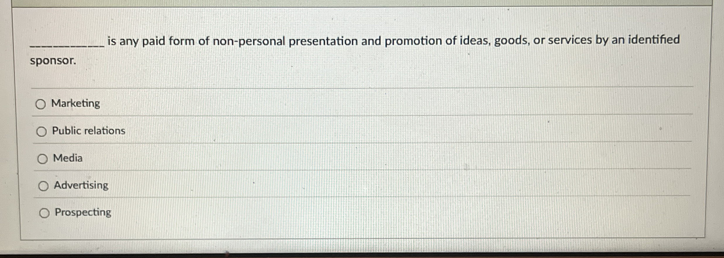 is any paid form of non - personal presentation