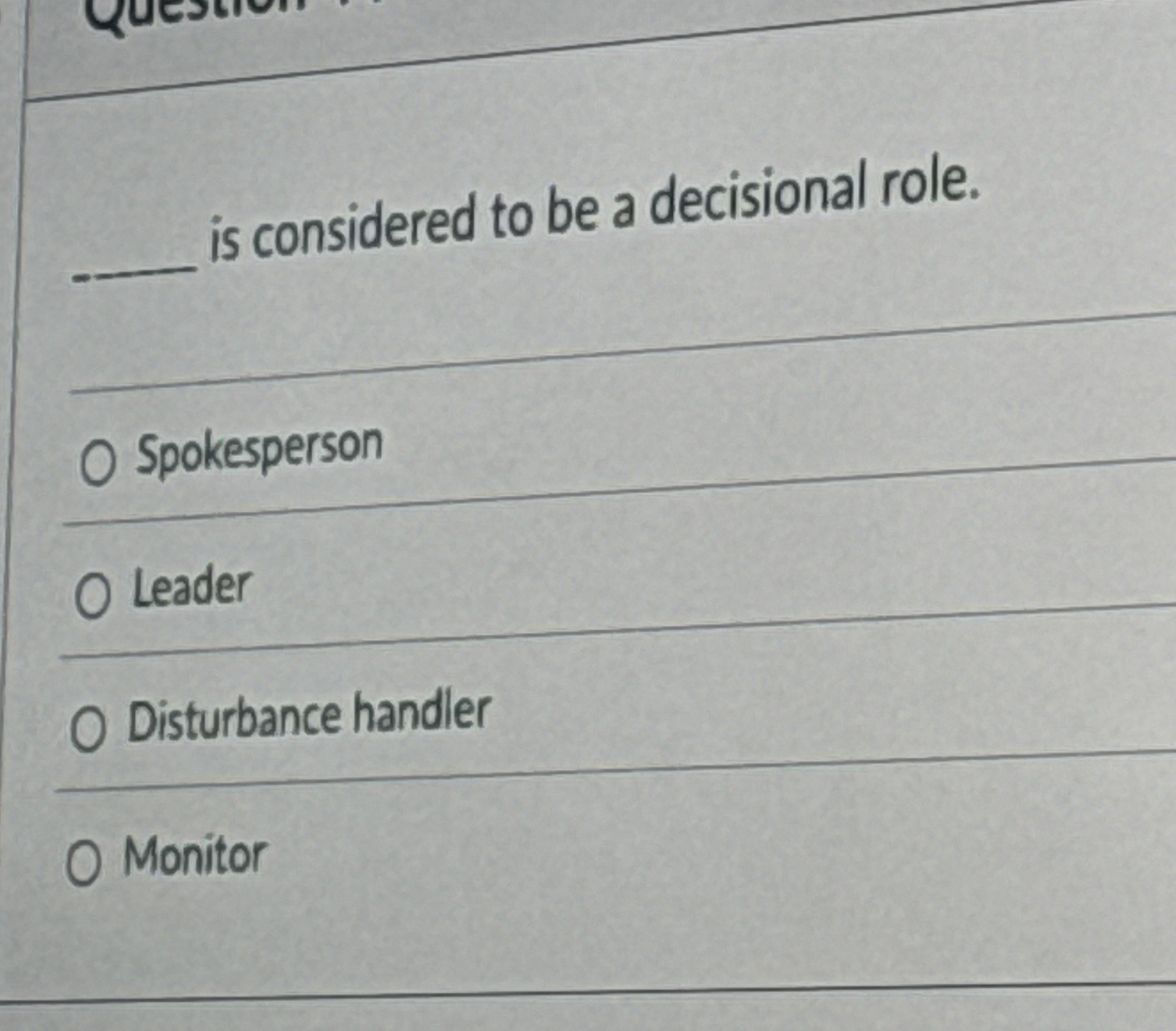 q , is considered to be a decisional role.