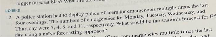 bigger forecast bias? LO15-3 2. A police station