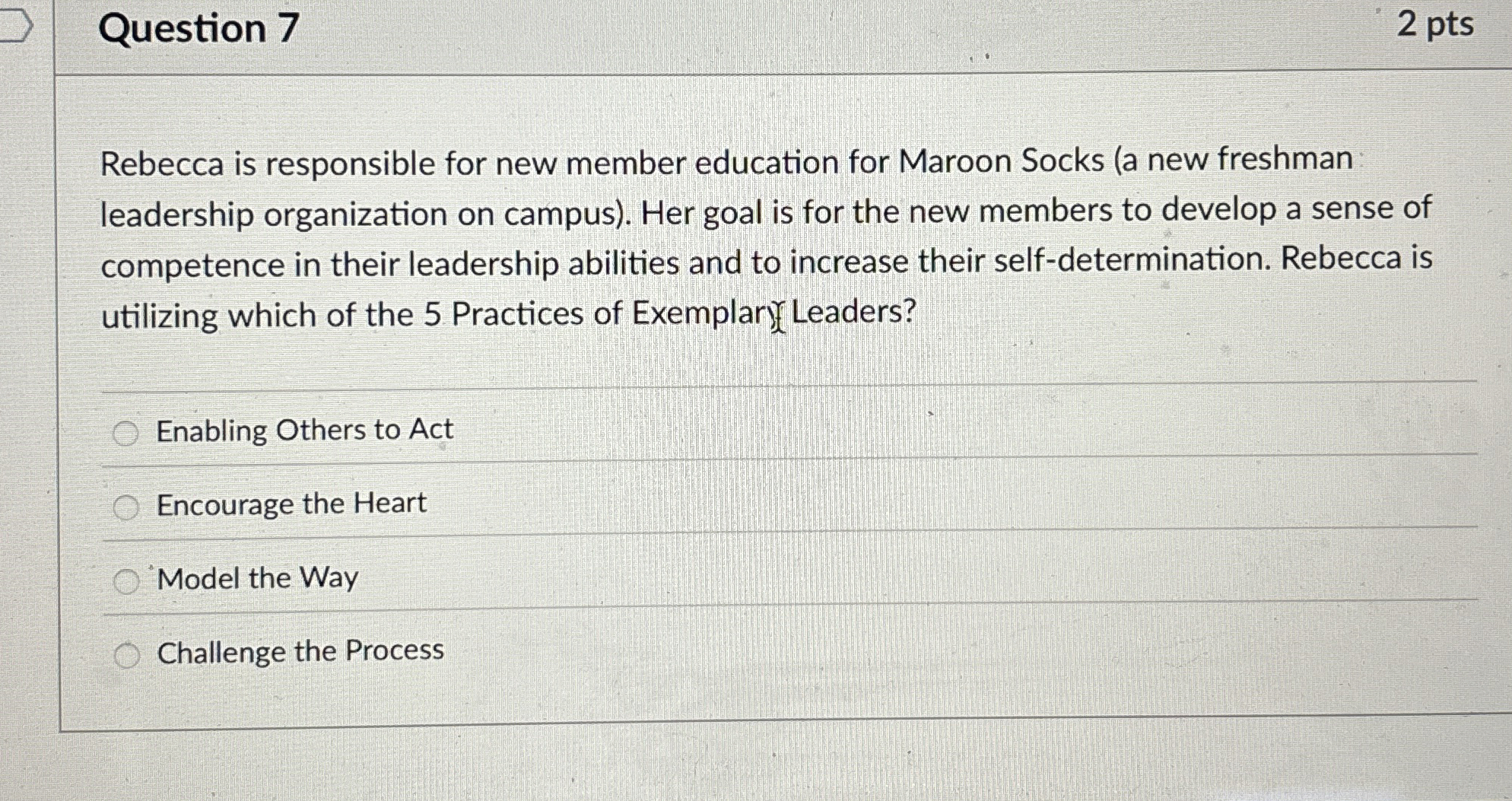 Question 7 2 pts Rebecca is responsible for new