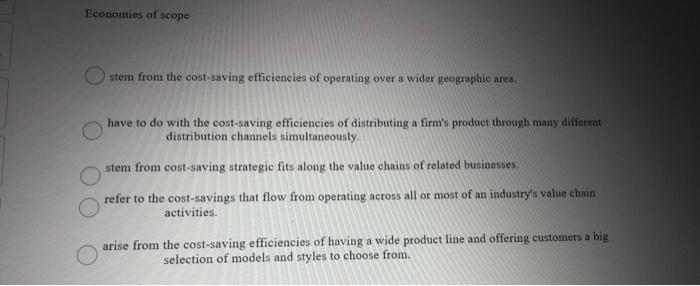 Economies of scope stem from the cost saving