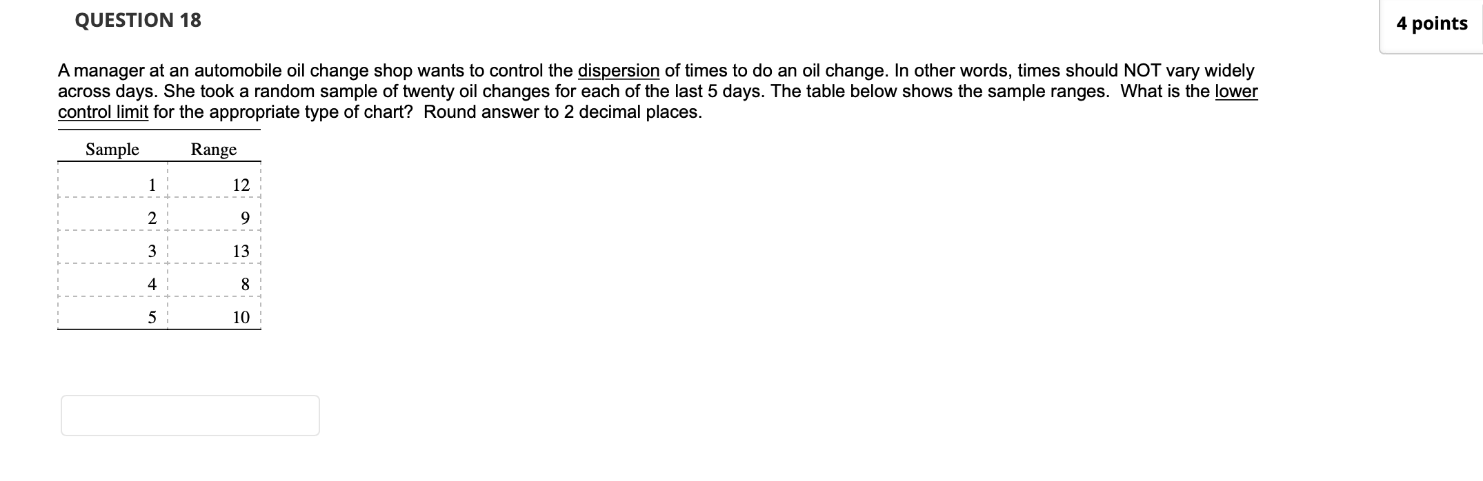 QUESTION 18 4 points A manager at an automobile