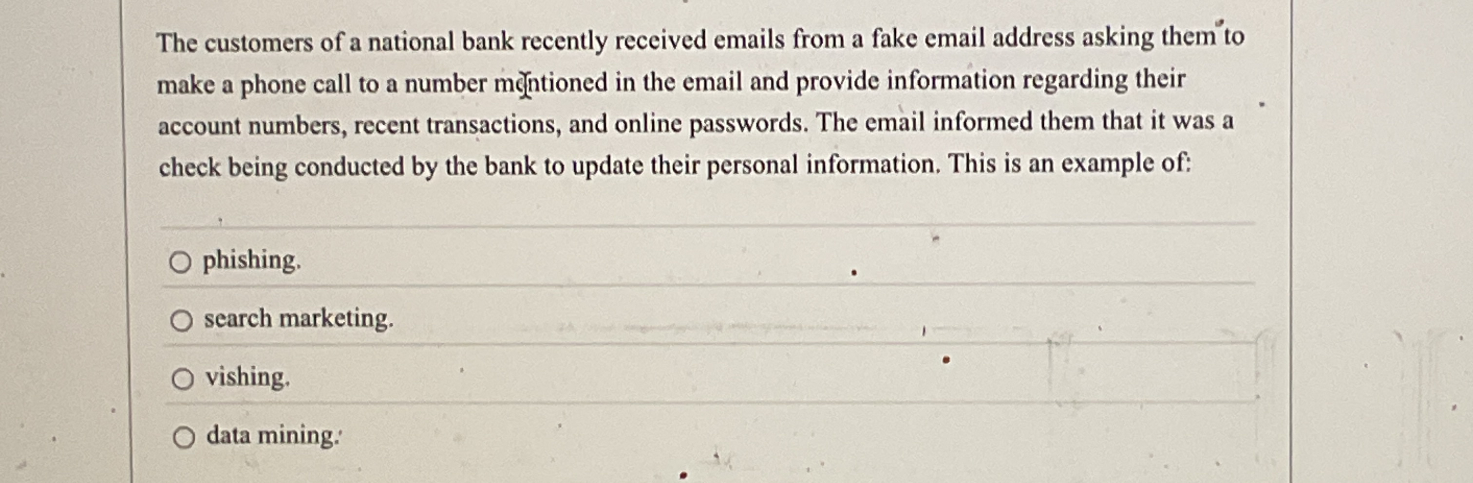 The customers of a national bank recently