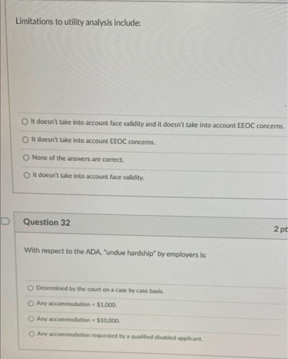 Limitations to utility analysis include: It