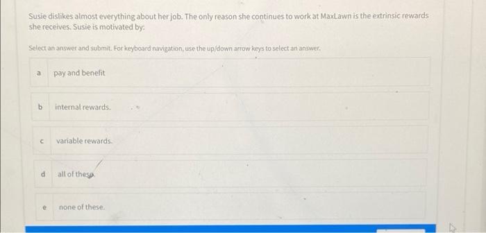 Susie dislikes almost everything about her job.