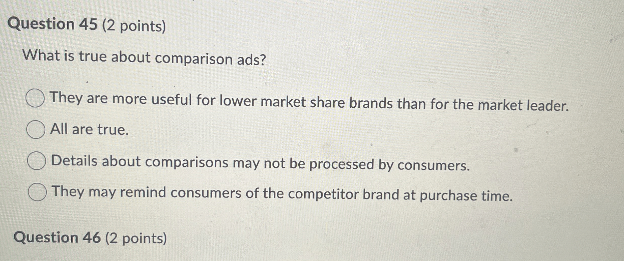 Question 4 5 ( 2 points ) What is true about