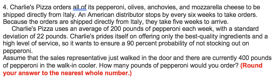 4. Charlie's Pizza orders all of its pepperoni,