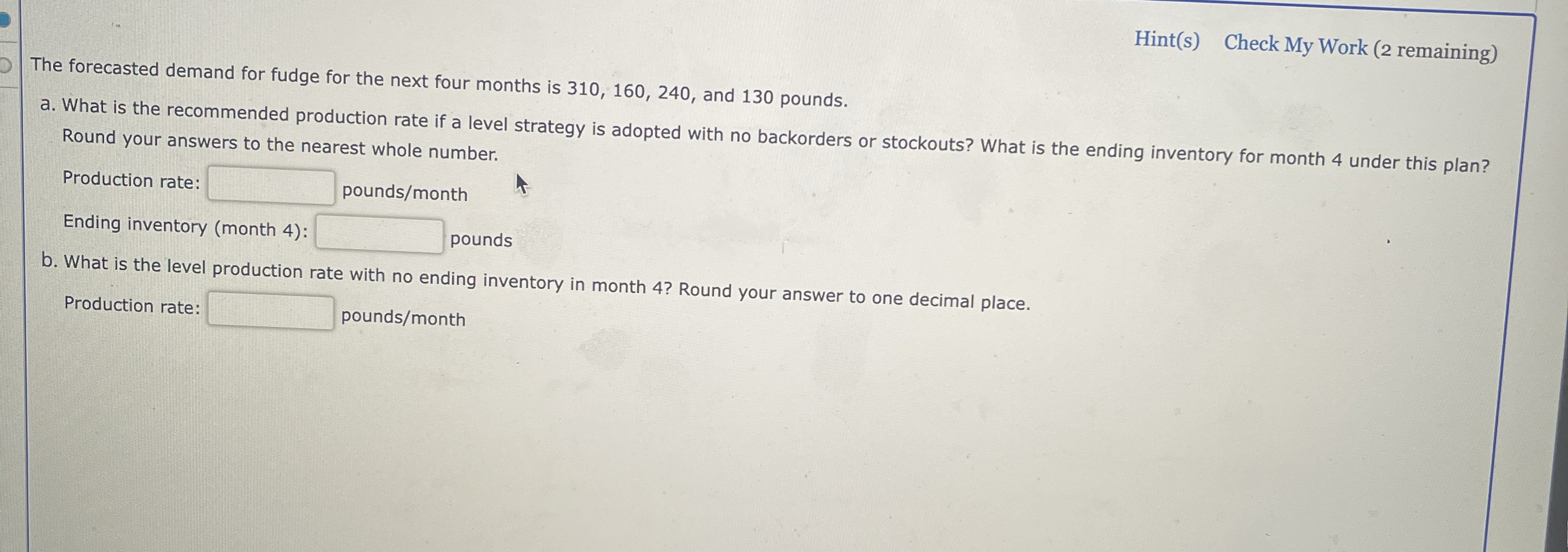 Hint ( s ) Check My Work ( 2 remaining ) The