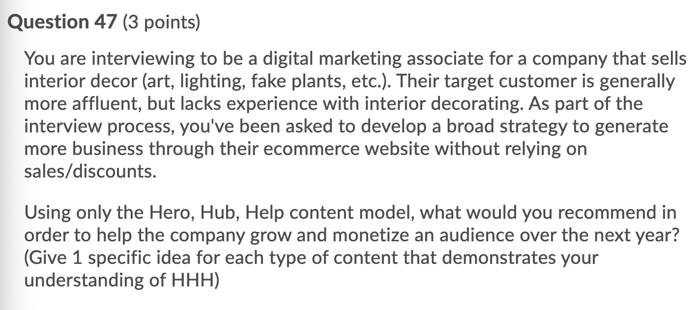 Question 47 (3 points) You are interviewing to be