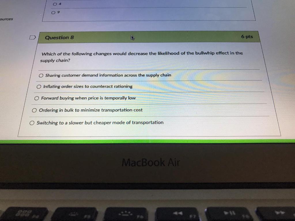 O4 09 ources D Question 8 6 pts Which of the