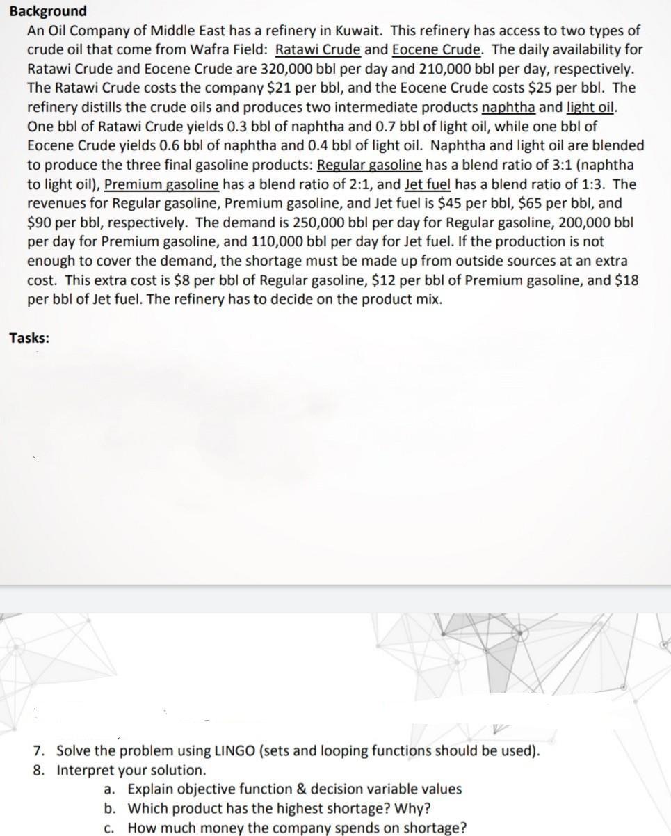 Background An Oil Company of Middle East has a