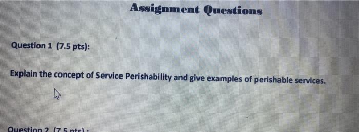 Assignment Questions Question 1 (7.5 pts):