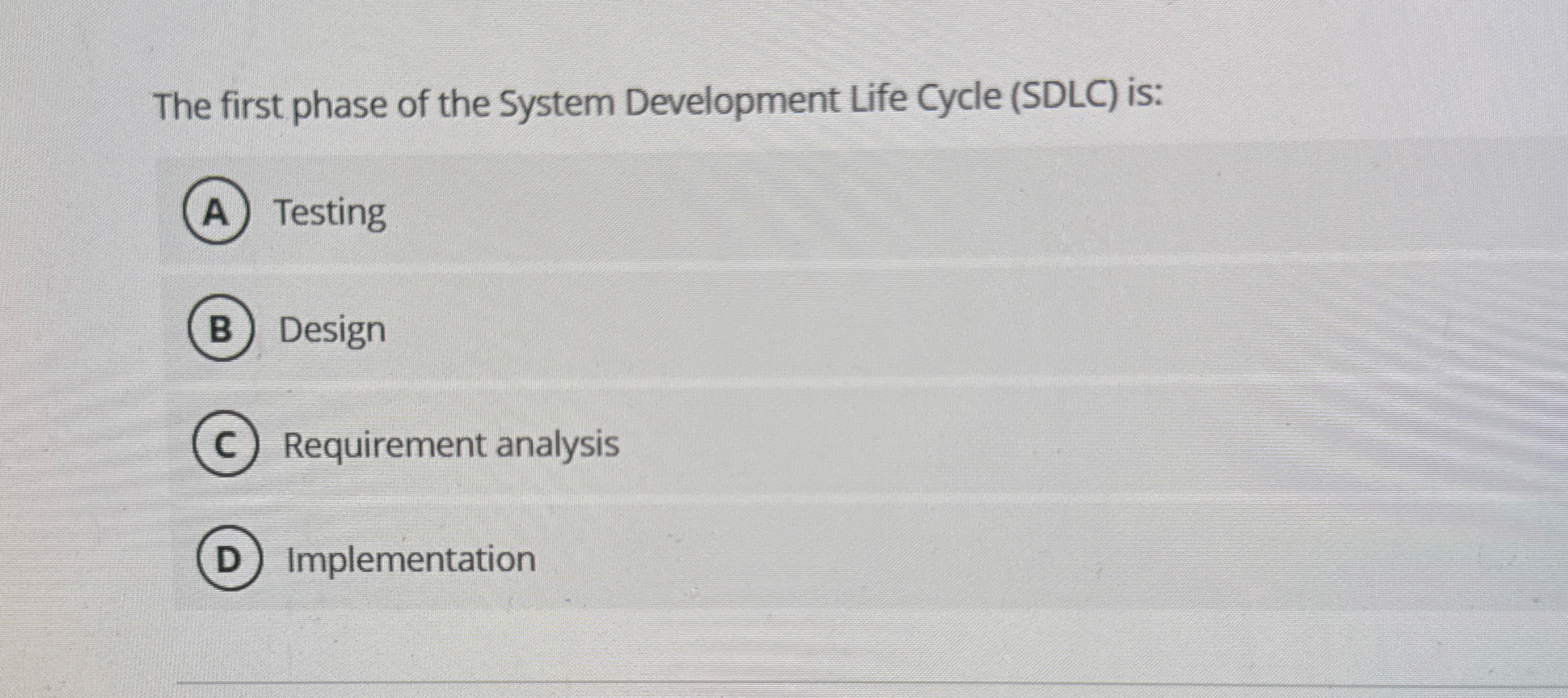 The first phase of the System Development Life