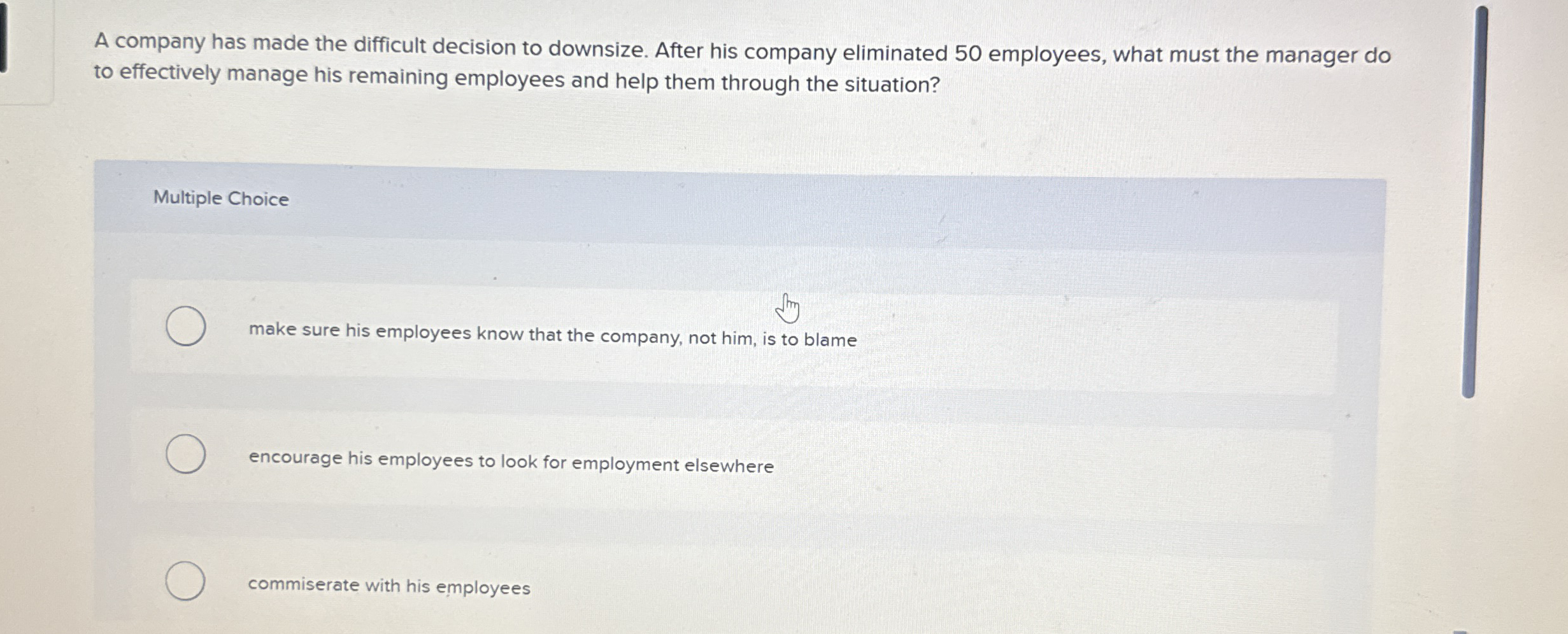 A company has made the difficult decision to