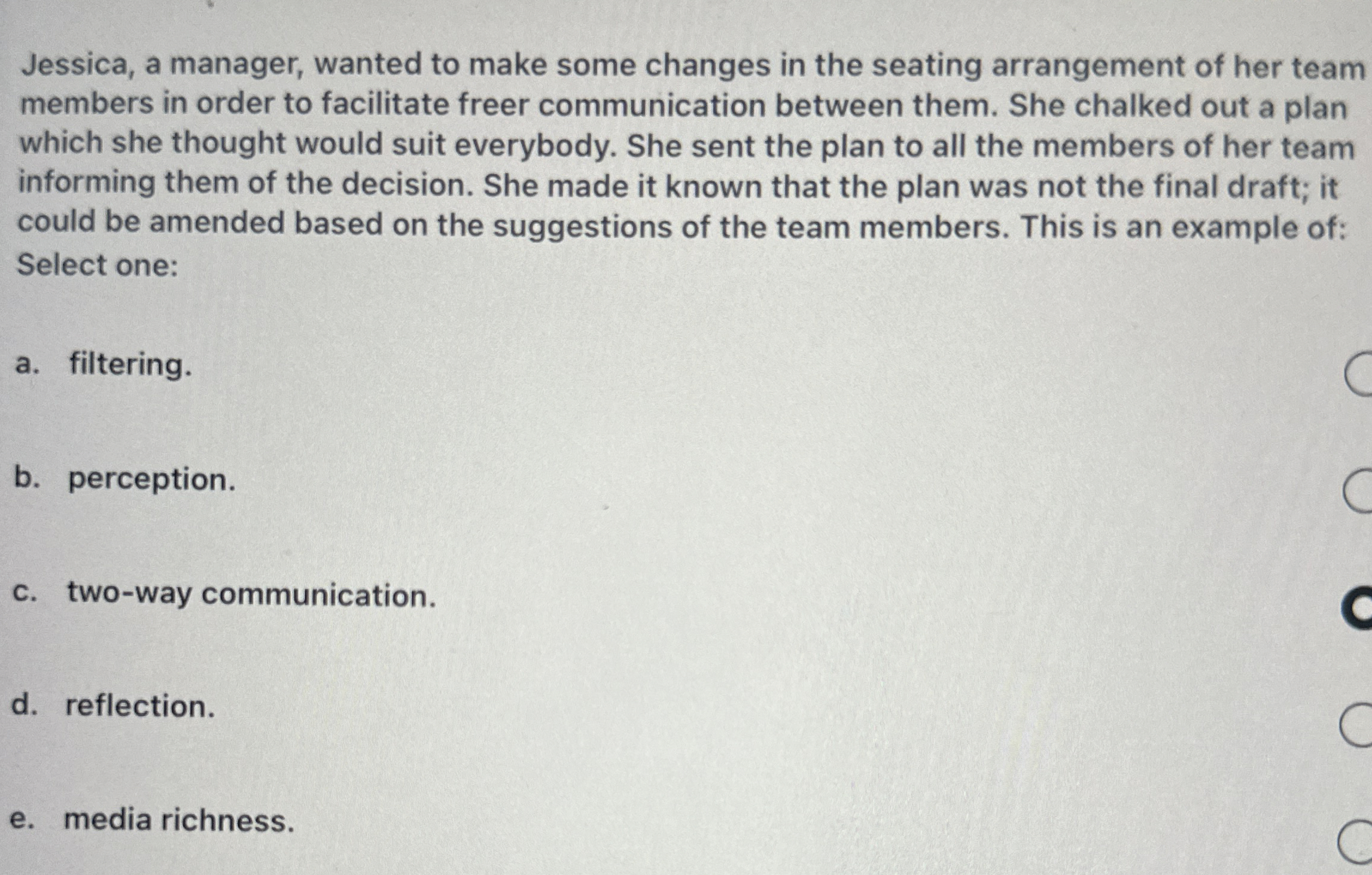 Jessica, a manager, wanted to make some changes