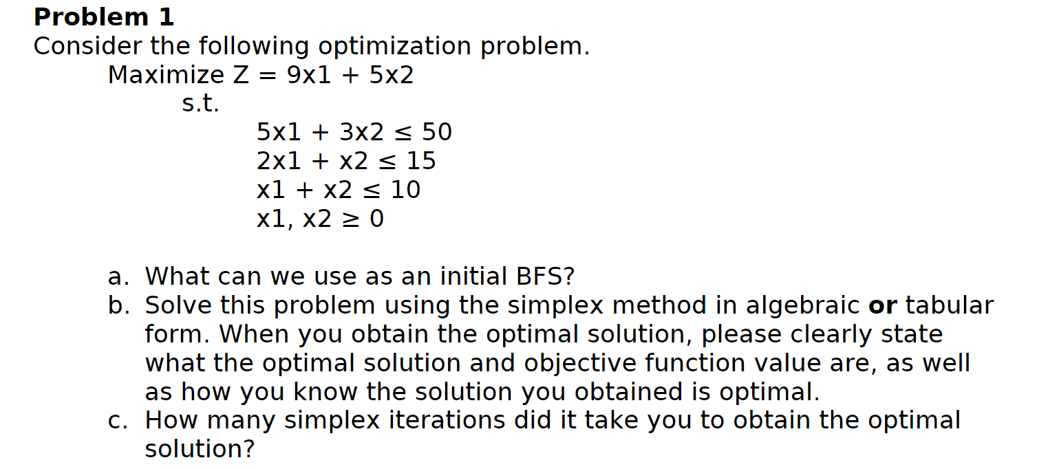 use the Simplex Method and explain your work.