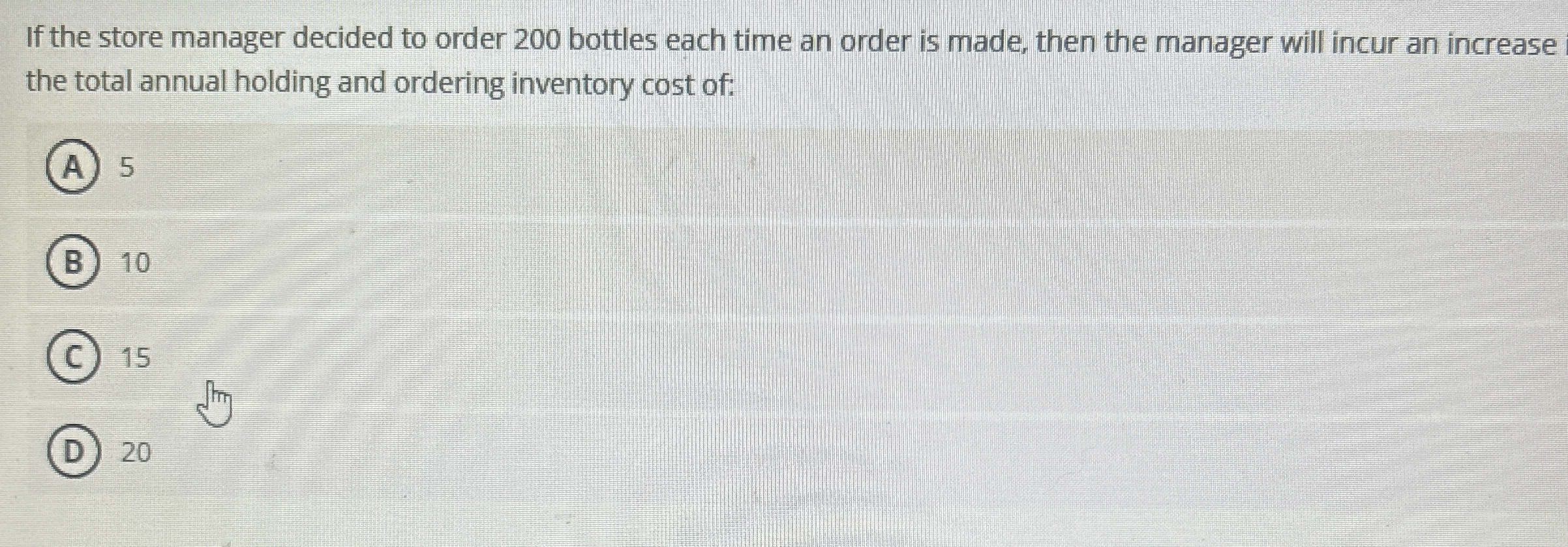 If the store manager decided to order 2 0 0