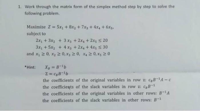 1. Work through the matrix form of the simplex
