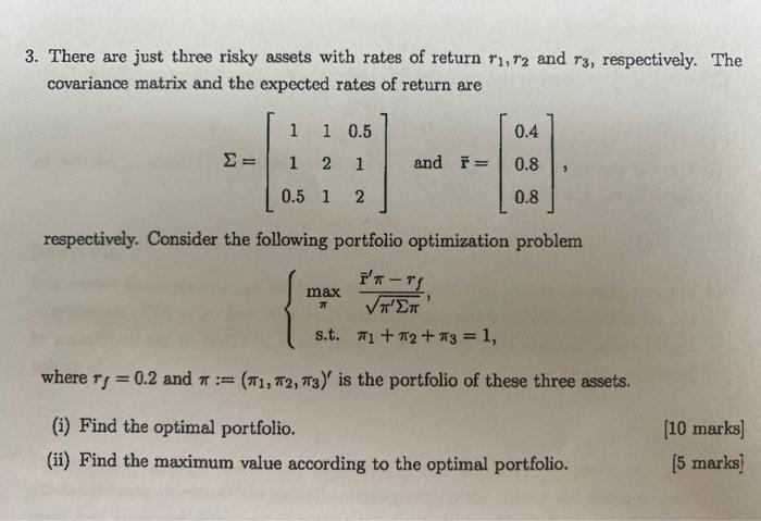 3. There are just three risky assets with rates