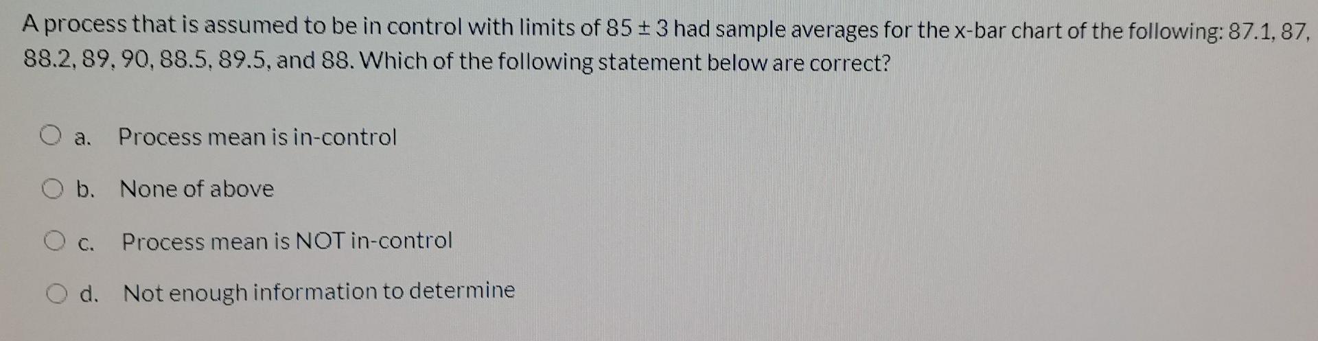 A process that is assumed to be in control with