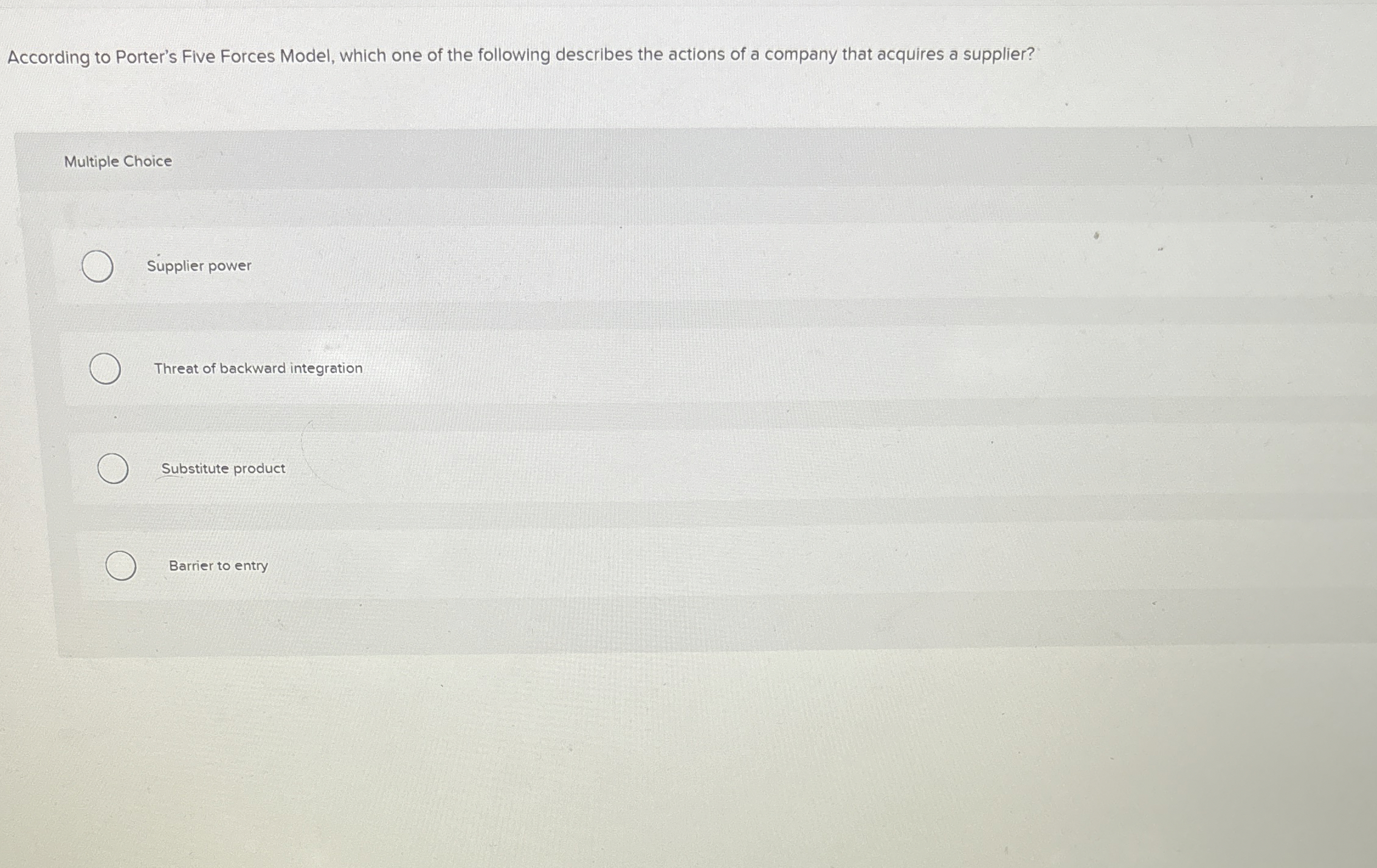 According to Porter's Five Forces Model, which