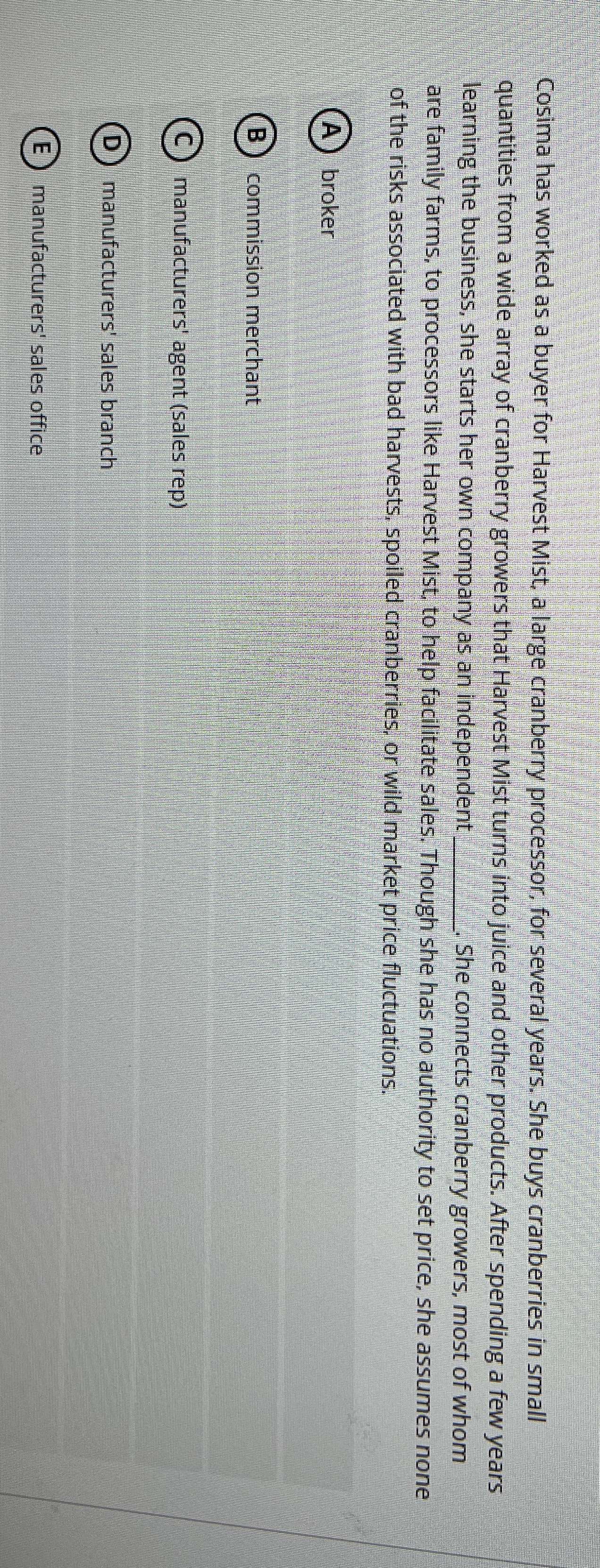 Cosima has worked as a buyer for Harvest Mist, a